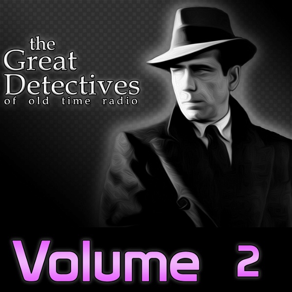 Artwork for The Great Detectives of Old Time Radio Volume 2
