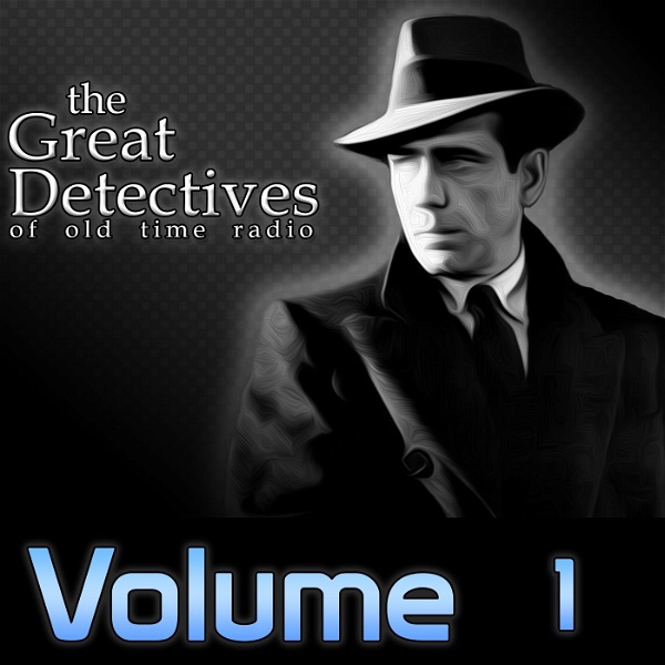 Artwork for The Great Detectives of Old Time Radio Volume 1