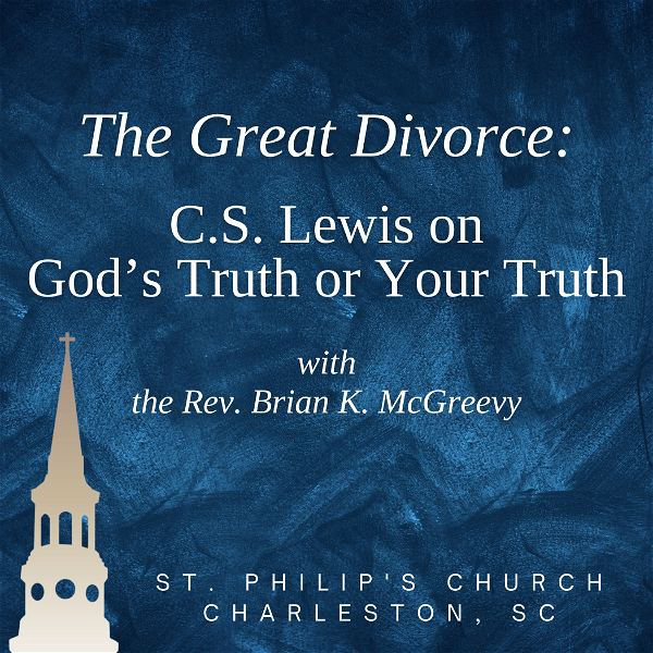 Artwork for The Great Divorce: C.S. Lewis on God’s Truth or Your Truth