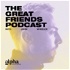 The Great Friends Podcast