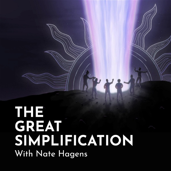 Artwork for The Great Simplification with Nate Hagens