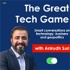 The Great Tech Game, with Anirudh Suri: Smart conversations on Technology, Business and Geopolitics