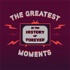 The Greatest Moments in the History of Forever