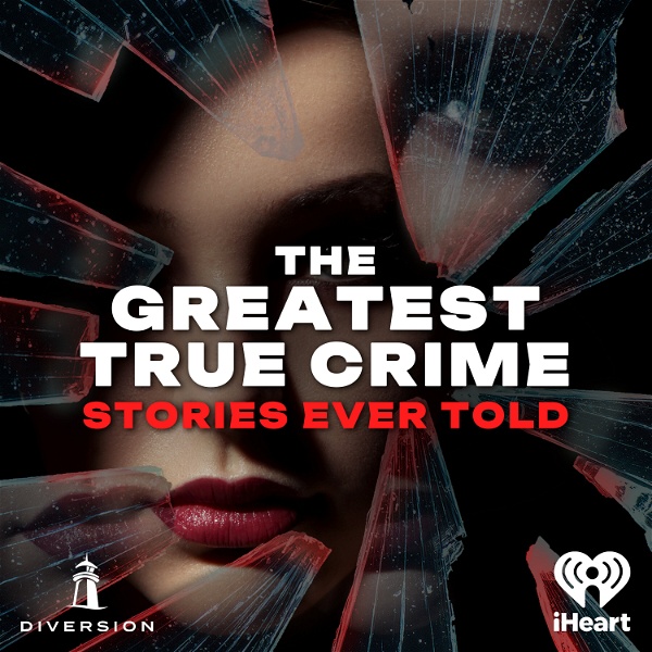 Artwork for The Greatest True Crime Stories Ever Told