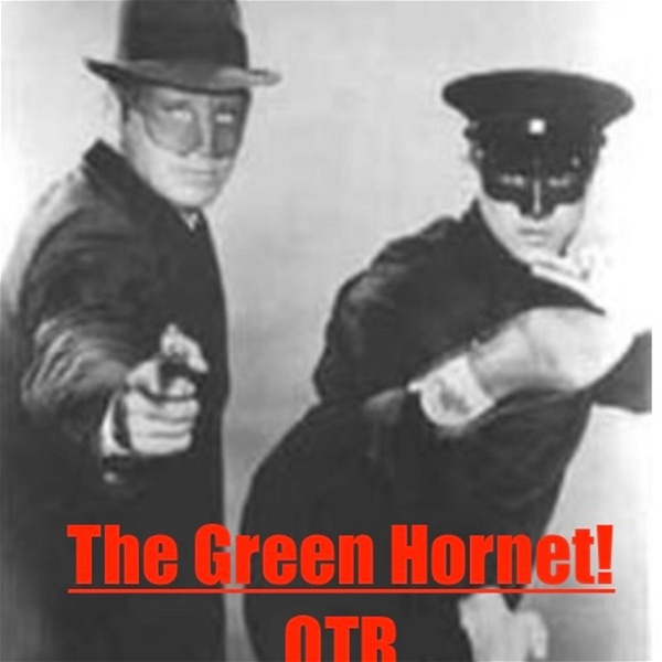 Artwork for The Green Hornet! Old Time Radio
