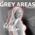 The Grey Areas Podcast with Kelsey Donlon