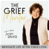 The Grief Mentor | Life After Child Loss, Grief Stages, Purpose in Pain, Grieving Parents, Bereavement, Questioning God.