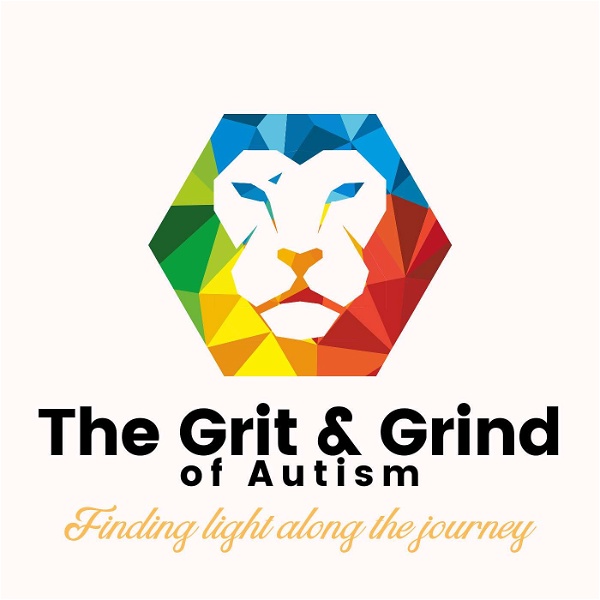 Artwork for The Grit and Grind of Autism- Finding Light Along the Journey