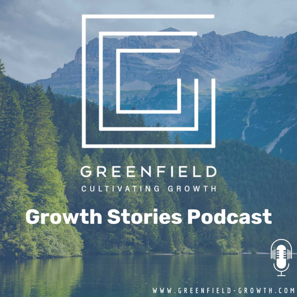 Artwork for The Growth Stories Podcast by Greenfield Partners