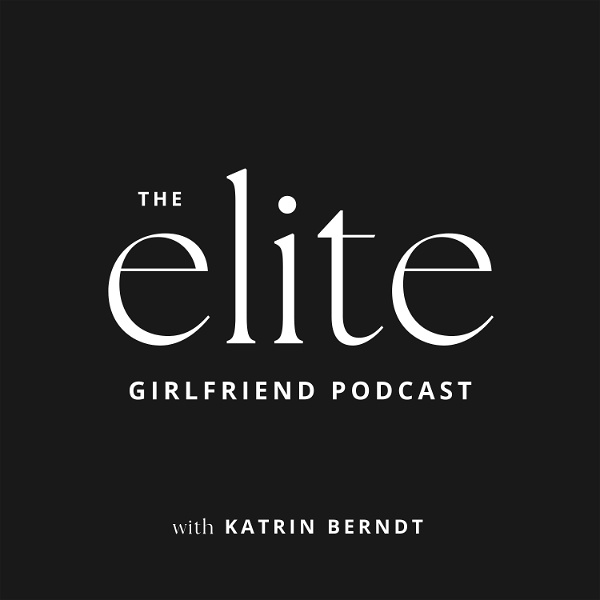 Artwork for The Elite Girlfriend Podcast