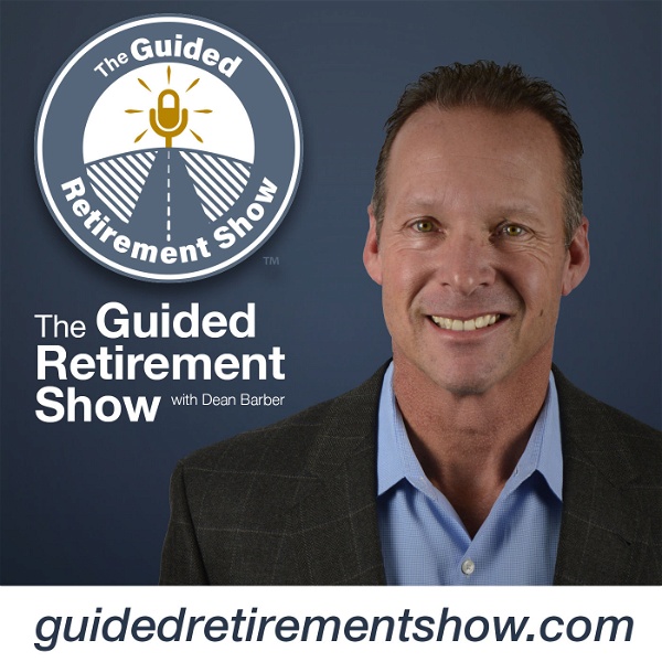 Artwork for The Guided Retirement Show