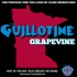 The Guillotine Grapevine