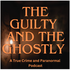 The Guilty and The Ghostly