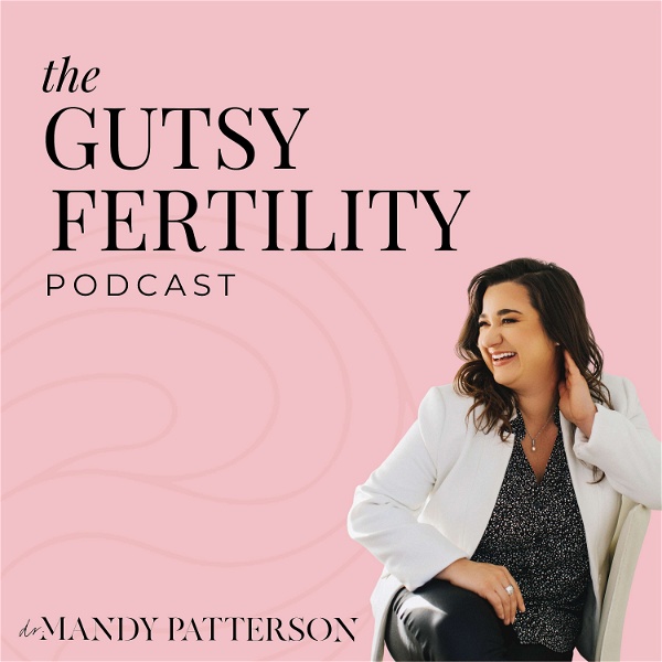 Artwork for The Gutsy Fertility Podcast