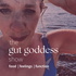 The Gut Goddess Show with Kezia Hall