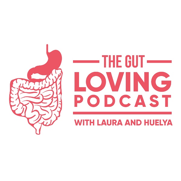 Artwork for The Gut Loving Podcast: All about IBS & the low FODMAP diet