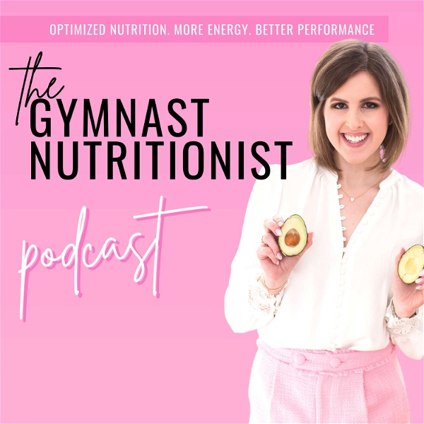Artwork for The Gymnast Nutritionist® Podcast