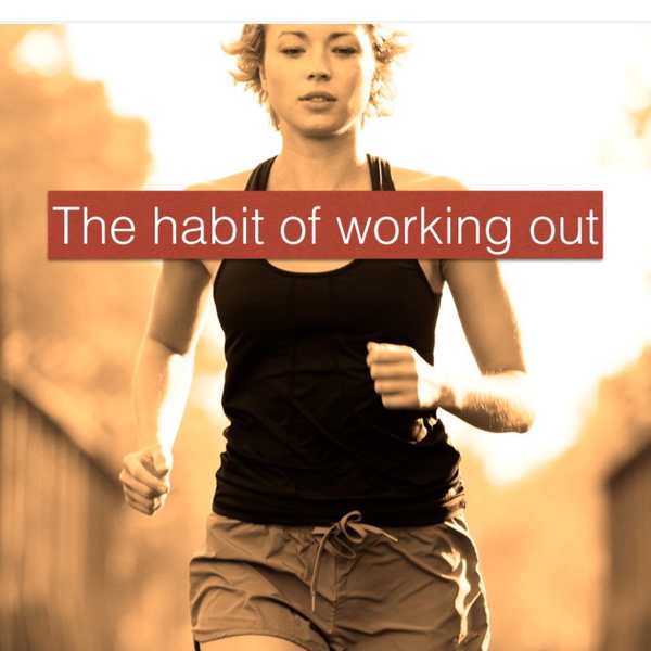 Artwork for The habit of working out