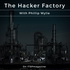 The Hacker Factory