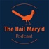 The Hail Mary'd Podcast