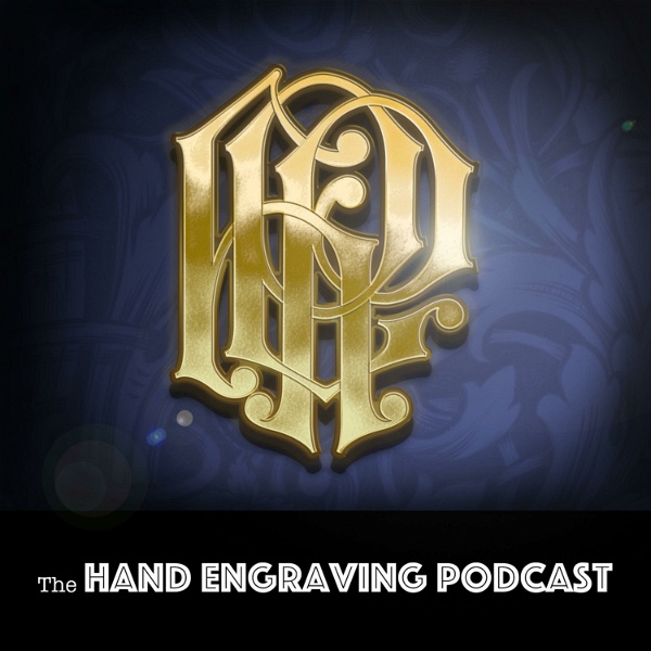 Artwork for the Hand Engraving Podcast