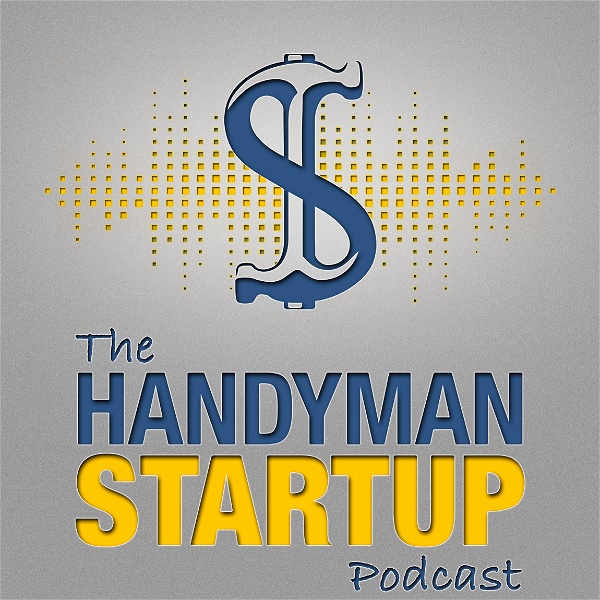 Artwork for The Handyman Startup Podcast