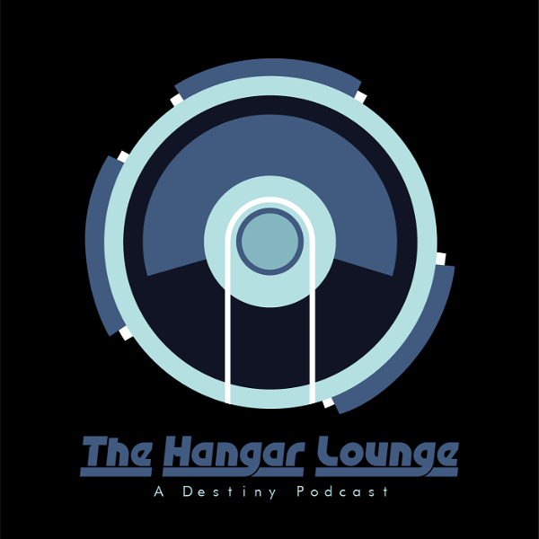 Artwork for The Hangar Lounge: A Destiny Podcast