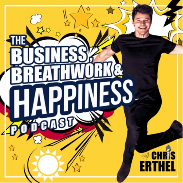 Artwork for The Business, Breathwork & Happiness Podcast