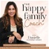 The Happy Family Coach Podcast - Break Generational Cycles of Dysfunction, Heal Past Wounds, Transform Your Faith, Learn Rela