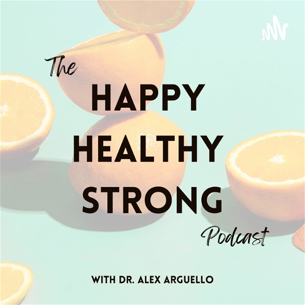 Artwork for The Happy Healthy Strong Podcast