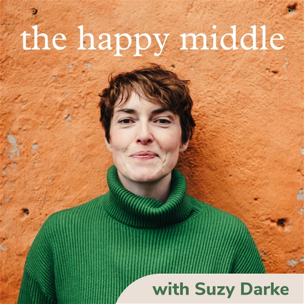 Artwork for The Happy Middle with Suzy Darke