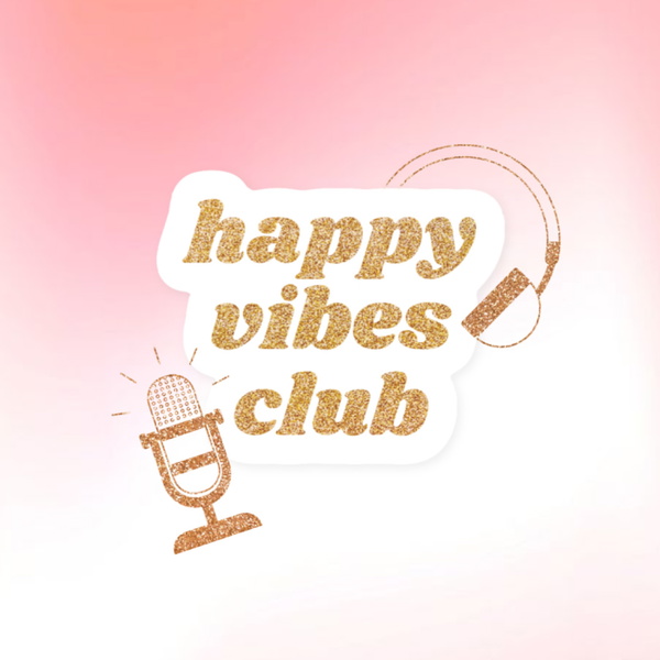Artwork for The Happy Vibes Club