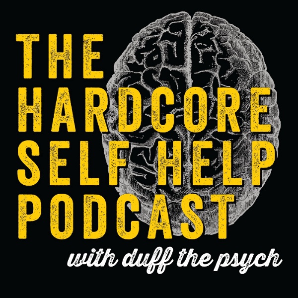 Artwork for The Hardcore Self Help Podcast