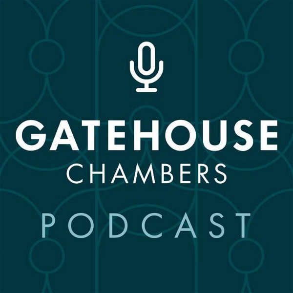 Artwork for The Gatehouse Chambers Legal Podcast