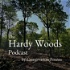 The Hardy Woods Podcast