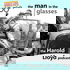The Man In The Glasses: The Harold Lloyd Podcast
