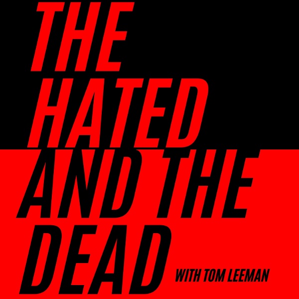 Artwork for The Hated and the Dead