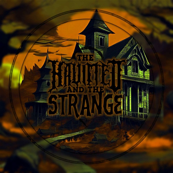 Artwork for The Haunted and the Strange