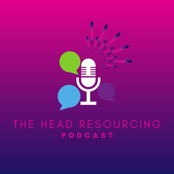 Artwork for The Head Resourcing Podcast