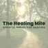 The Healing Mile | Mindful Walking Podcast for Healing and Growth