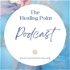 The Healing Point Podcast