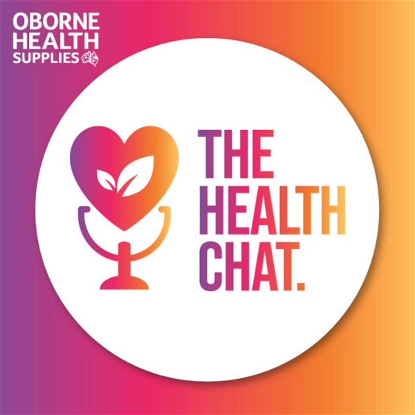 Artwork for The Health Chat by Oborne Health Supplies