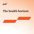 The health horizon