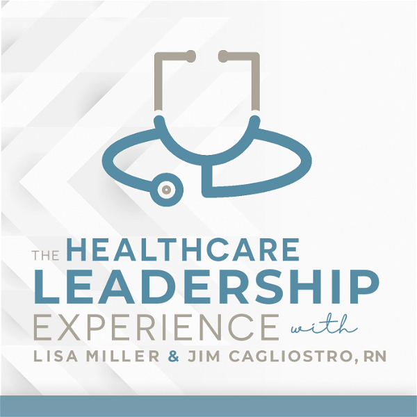 Artwork for The Healthcare Leadership Experience Radio Show