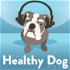 The thehealthydogpod’s Podcast