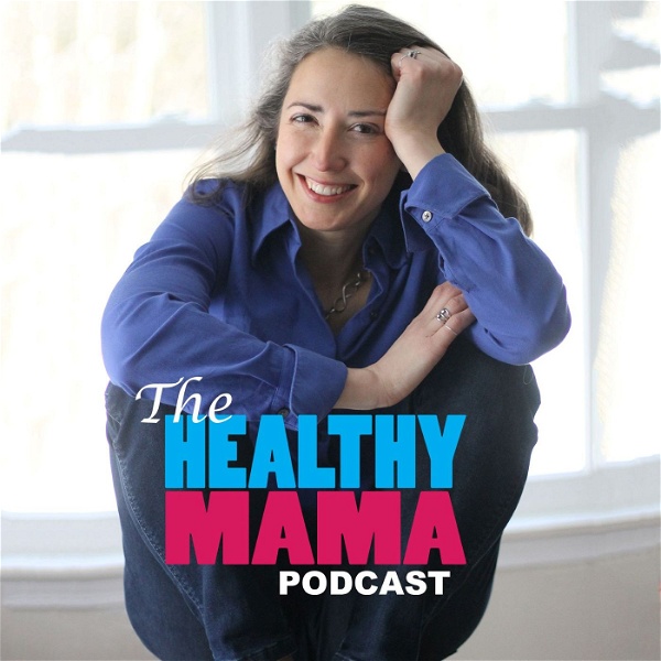 Artwork for The Healthy Mama Podcast