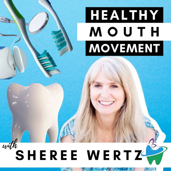 Artwork for The Healthy Mouth Movement Podcast