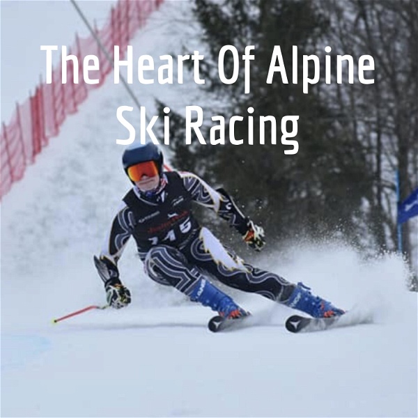 Artwork for The Heart Of Alpine Ski Racing