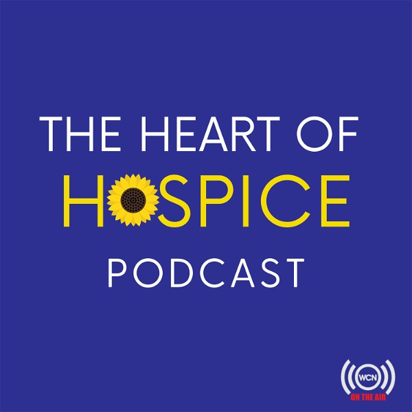 Artwork for The Heart of Hospice Podcast