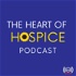 The Heart of Hospice Podcast